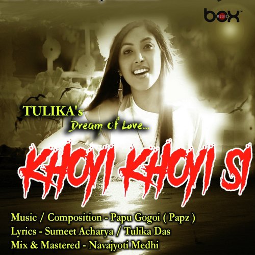 Khoyi Khoyi Si by Tulika Das - Download on PagalFree