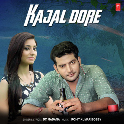 Kajal Dore by Dc Madana, Rohit Kumar Bobby - Download on PagalFree
