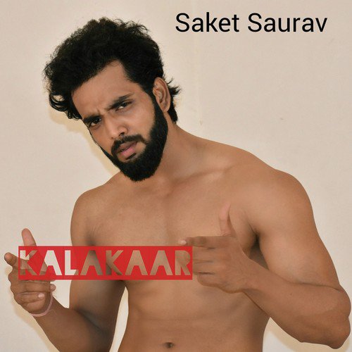 Kalakaar by Saket Saurav - Download on PagalFree