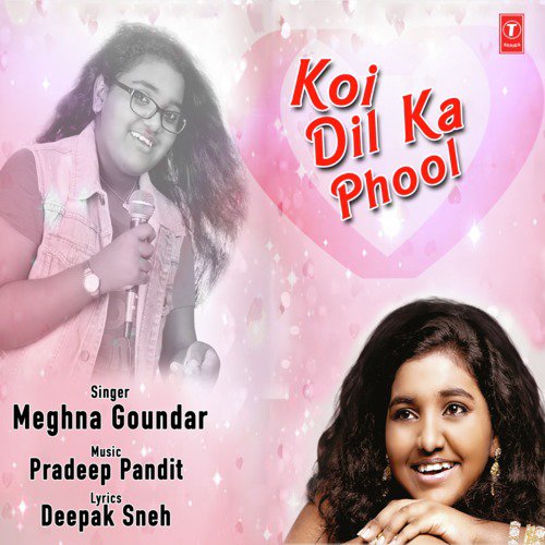 Koi Dil Ka Phool by Pradeep Pandit, Meghna Goundar - Download on PagalFree