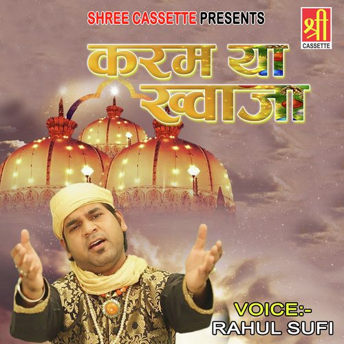 Karam Karam Ya Khwaja by Rahul Sufi - Download on PagalFree
