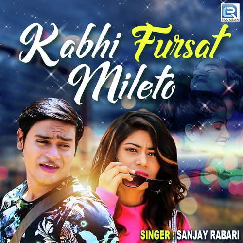 Kabhi Fursat Mileto by Sanjay Rabari - Download on PagalFree