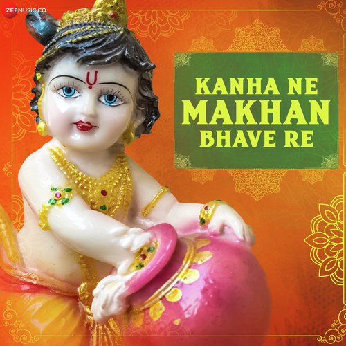 Kanha Ne Makhan Bhave Re by Amjad-Nadeem - Download on PagalFree