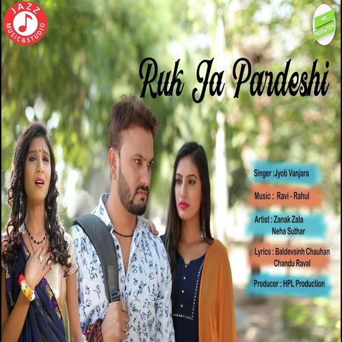 Ruk Ja Pardeshi by Rohit Banjara - Download on PagalFree