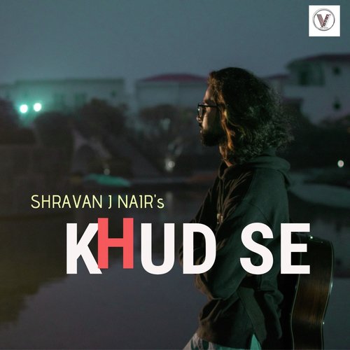 Khud Se by Shravan J Nair - Download on PagalFree