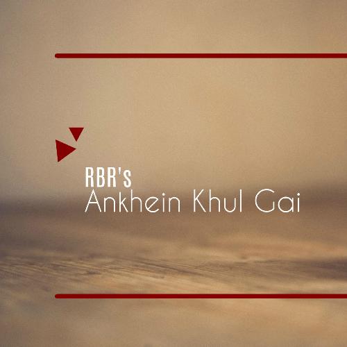 Ankhein Khul Gai by RBR - Download on PagalFree