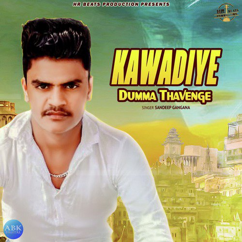 Kawadiye Dumma Thavenge by Sandeep Gangana - Download on PagalFree