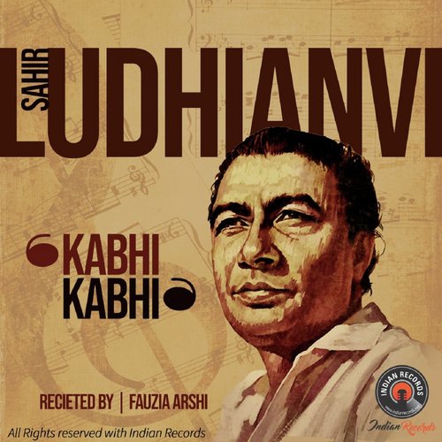 Kabhi Kabhi by Sahir Ludhianvi, Fauzia Arshi - Download on PagalFree