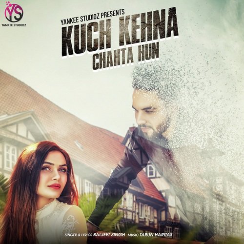 Kuch Kehna Chahta Hun by Baljeet Singh - Download on PagalFree