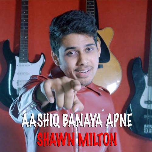 Aashiq Banaya Apne by Shawn Milton - Download on PagalFree