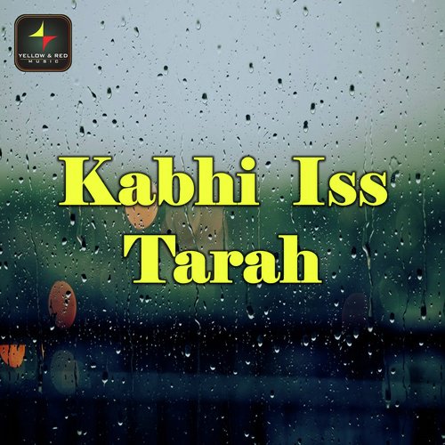 Kabhi Iss Tarah by Ved Sharma - Download on PagalFree