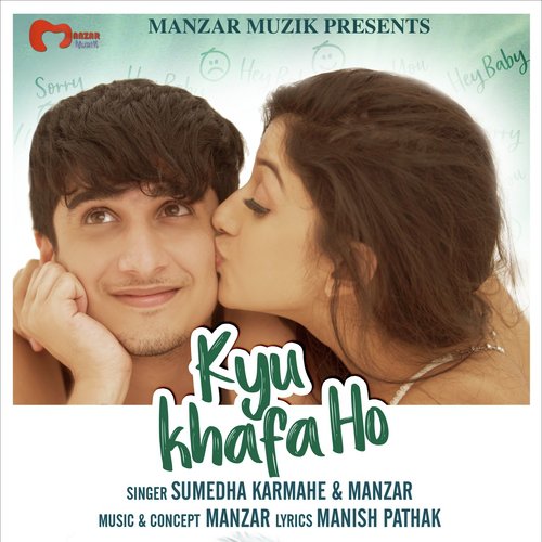 Kyu Khafa Ho by Sumedha Karmahe, Manzar - Download on PagalFree