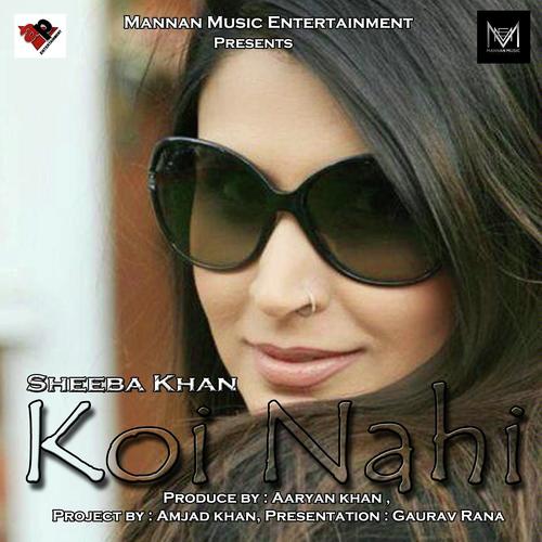 Koi Nahi by Sheeba Khan - Download on PagalFree