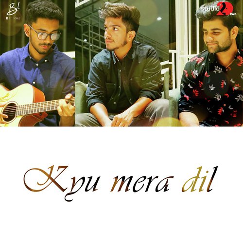 Kyu mera dil by Parantap, Sakshar Singh, Vishal Chauhan - Download on PagalFree