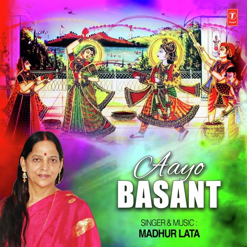 Aayo Basant by Madhur Lata - Download on PagalFree