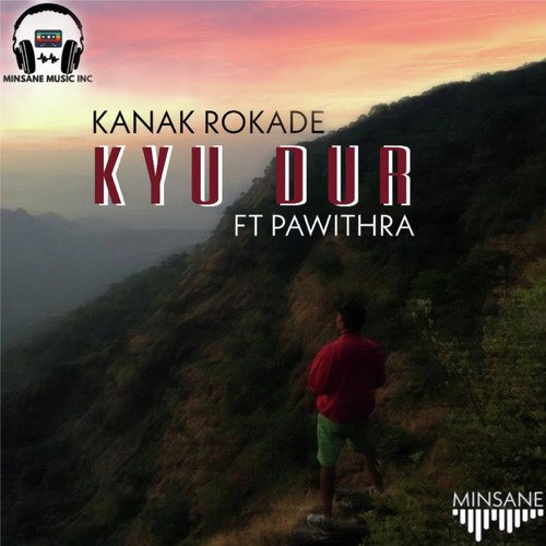 Kyu Dur by MInsane, Kanak Rokade, Pawithra - Download on PagalFree