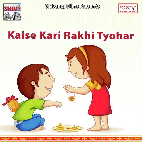 Kaise Kari Rakhi Tyohar by Various Artists - Download on PagalFree