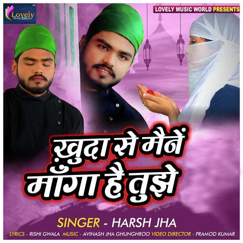 Khuda Se Maine Manga Hai Tujhe by Harsh Jha - Download on PagalFree