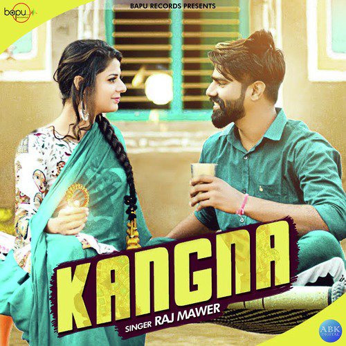Kangna by Raj Mawer - Download on PagalFree