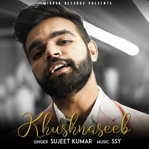 Khushnaseeb by Sujeet Kumar - Download on PagalFree