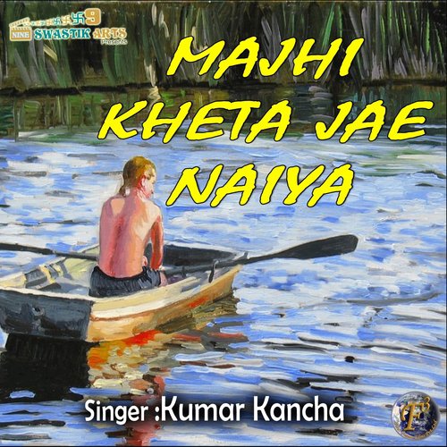 Majhi Kheta Jae Naiya by Dimple Raj - Download on PagalFree