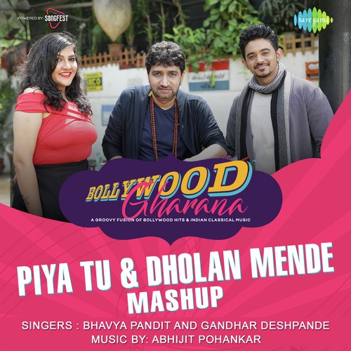 Piya Tu And Dholan Mende Mashup by Aakash Dubey - Download on PagalFree