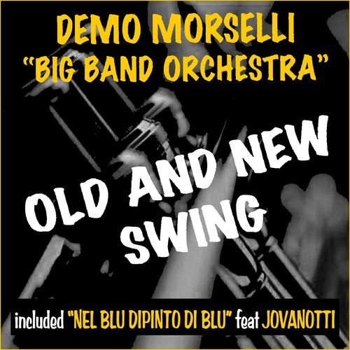 Nel blu dipinto di blu (feat. Jovanotti) by Demo Morselli  quotBig Band Orchestraquot - Download on PagalFree