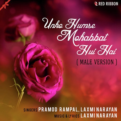 Unko Humse Mohabbat Hui Hai (Male Version) by Shez - Download on PagalFree