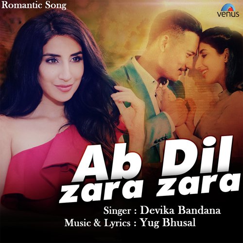 Ab Dil Zara Zara by Devika Bandana - Download on PagalFree