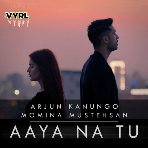 Aaya Na Tu by Arjun Kanungo, Momina Mustehsan - Download on PagalFree