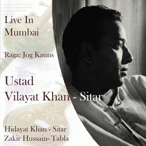 Raga Jog Kauns (Aalap, Jor, Jhala) by Zakir Hussain, Ustad Vilayat Khan, Hidayat Khan, Zakir Hussain, Ustad Vilayat Khan, Hidayat Khan - Download on PagalFree