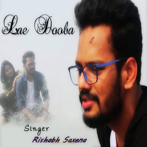 Lae Dooba by Rishabh Saxena - Download on PagalFree