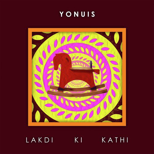 Lakdi Ki Kathi by Yonuis - Download on PagalFree