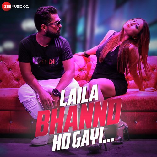 Laila Bhannd Hogayi by Star Boy LOC, Tina J - Download on PagalFree