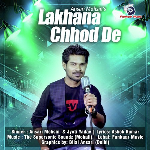 Lakhana Chhod De by Ansari Mohsin, Jyoti Yadav - Download on PagalFree