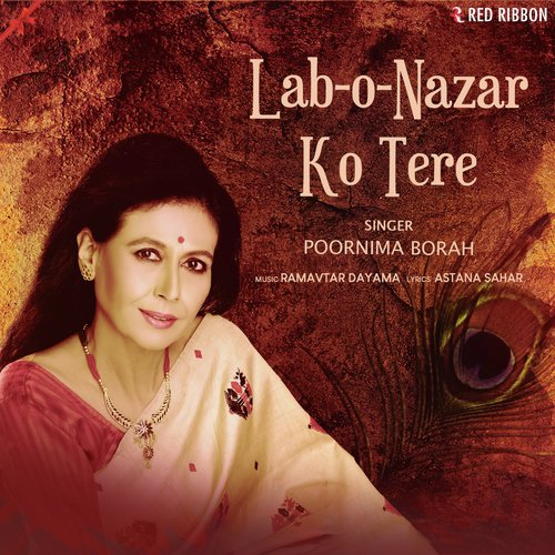 Lab-o-Nazar Ko Tere by Poornima Borah - Download on PagalFree