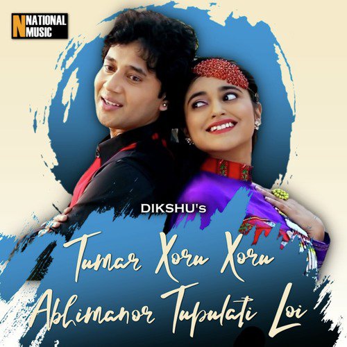 Tumar Xoru Xoru Abhimanor Tupulati Loi by Dikshu Sarma - Download on PagalFree