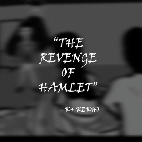 The Revenge Of Hamlet by K4 Kekho - Download on PagalFree