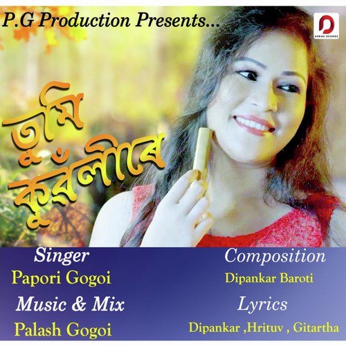 Tumi Kuwolire by Papori Gogoi - Download on PagalFree
