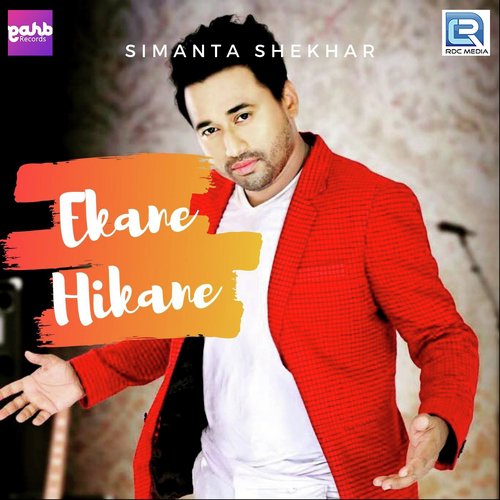 Ekane Hikane by Simanta Shekhar, Barnali Sharma - Download on PagalFree