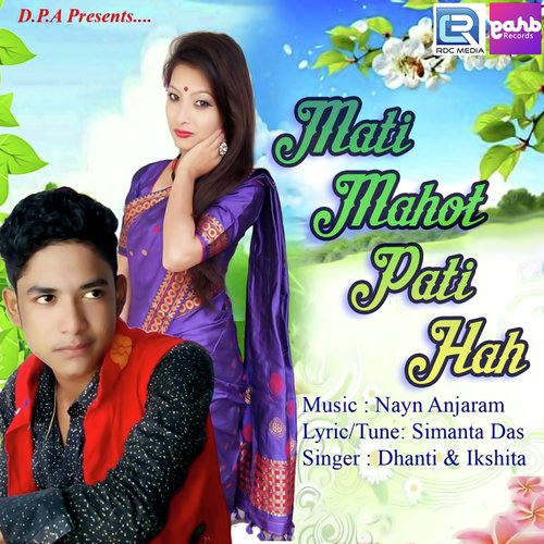 Mati Mahot Pati Hah by Dhanti Das, Simanta Das - Download on PagalFree