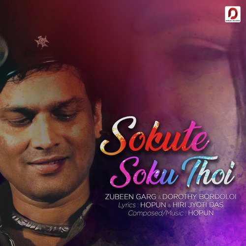 Sokute Soku Thoi by Dorothy Bordoloi, Zubeen Garg - Download on PagalFree