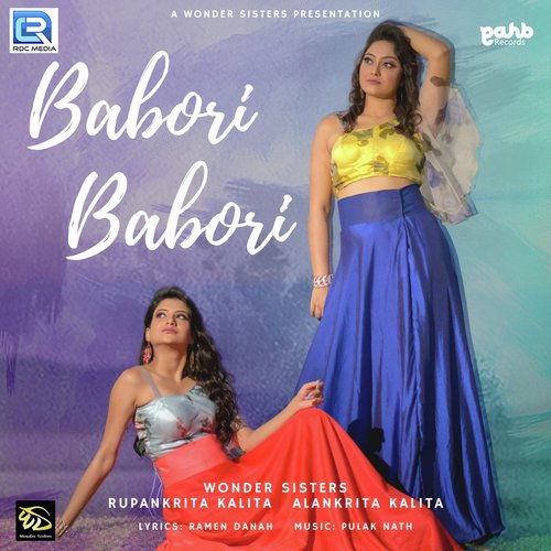 Babori Babori by Rupankrita Kalita, Alankrita Kalita - Download on PagalFree