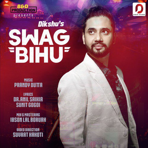 Swag Bihu by Dikshu Sarma - Download on PagalFree