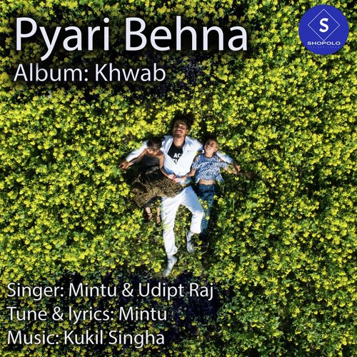 Pyari Behna by Priyaan Dutta - Download on PagalFree
