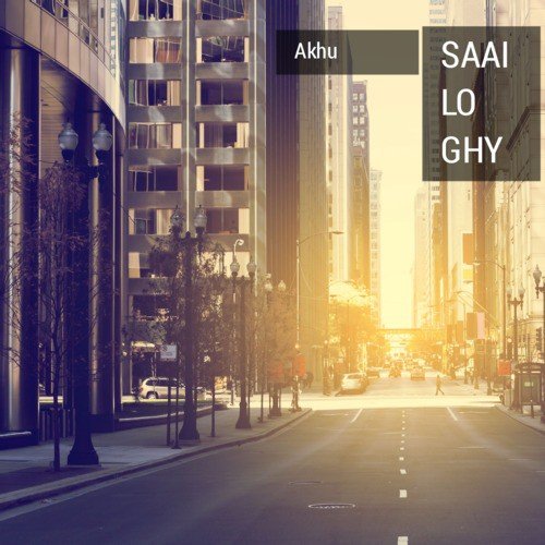 Saai Lo Ghy by Akhu - Download on PagalFree