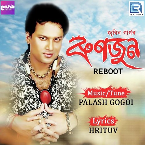 Runjun Reboot by Zubeen Garg, Rajshri Kalita - Download on PagalFree
