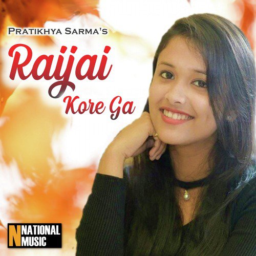 Raijai Kore Ga by Pratikhya Sarma - Download on PagalFree