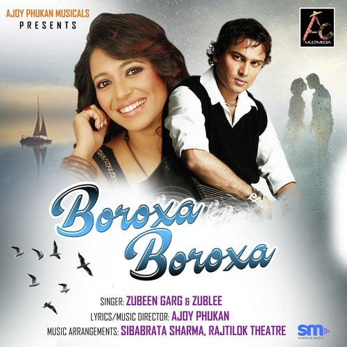 Boroxa Boroxa by Zubeen Garg, Kavita Das - Download on PagalFree