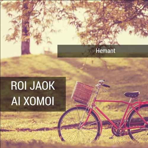 Roijaok Ai Xomoi by Hemant - Download on PagalFree